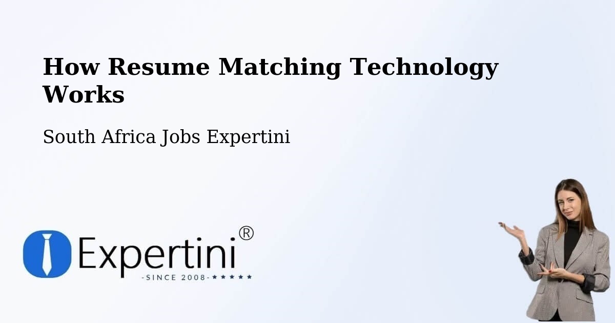 How Resume Matching Technology Works - South Africa Jobs Expertini